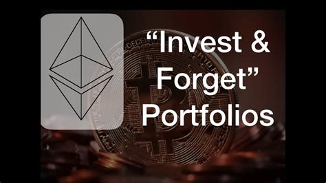 Set a low buy price and a high sell price that you will stick to. Cryptocurrency Portfolios to Invest & Forget About - Come ...