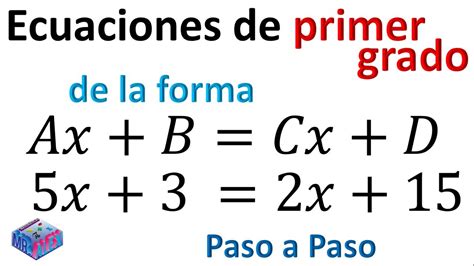Ecuaciones De Primer Grado De La Forma Axbcxd Paso A Paso Youtube