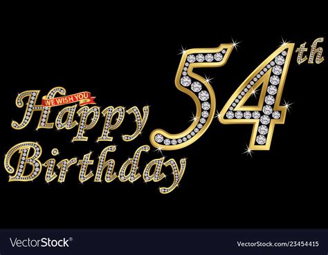 54 Years Happy Birthday Golden Sign With Diamonds Vector Image