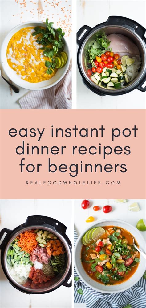 10 Easy Instant Pot Dinner Recipes For Beginners Real Food Whole Life