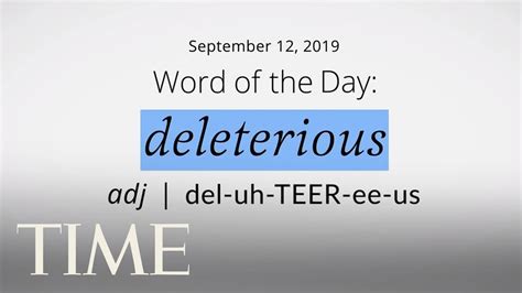 Word Of The Day Deleterious Merriam Webster Word Of The Day Time