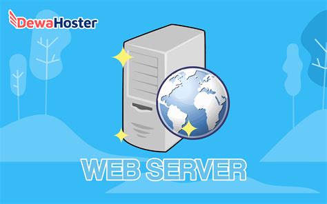 Apa Itu Web Server DewaHoster