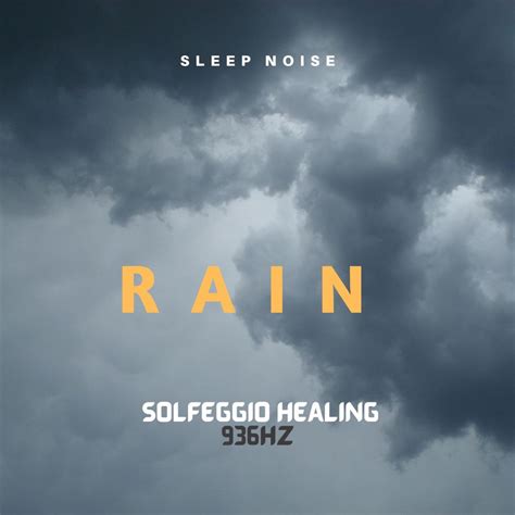 Rain Hz Solfeggio Frequency Healing Sleep Noise Album By