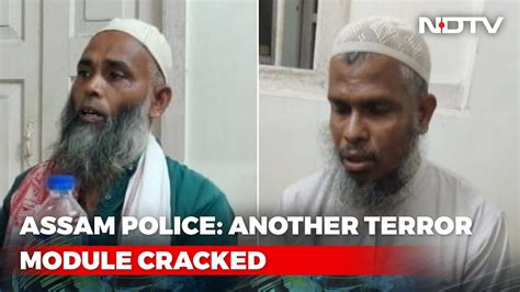 Assam Police S Major Crackdown With Suspected Terror Links Arrested