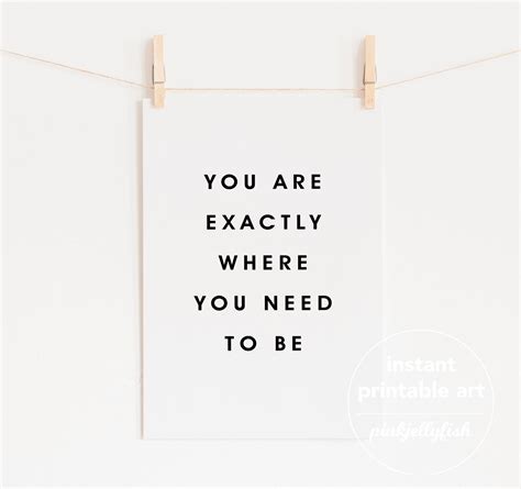 You Are Exactly Where You Need To Be Positive Quote Saying Etsy