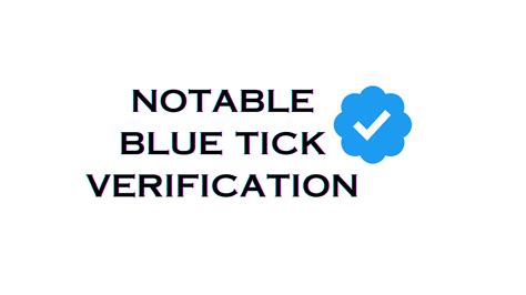 Notable Blue Tick Verification