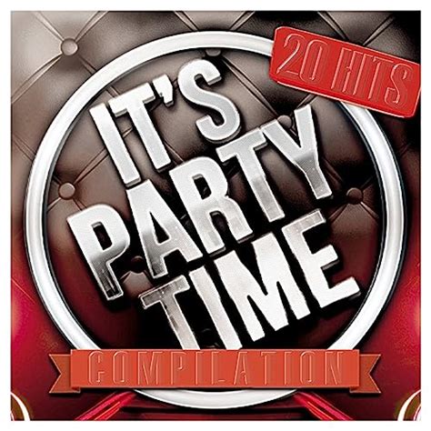 Its Party Time Compilation 20 Hits By Various Artists On Amazon