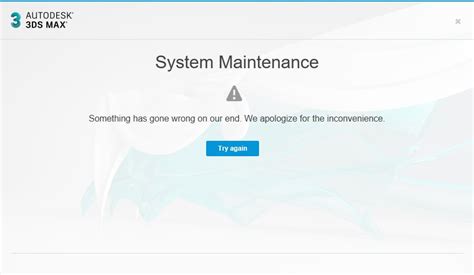System Maintenance Message Appears When Opening Autodesk Software