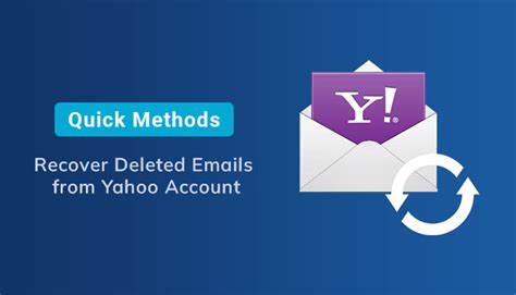Methods To Recover Deleted Emails From Yahoo Account