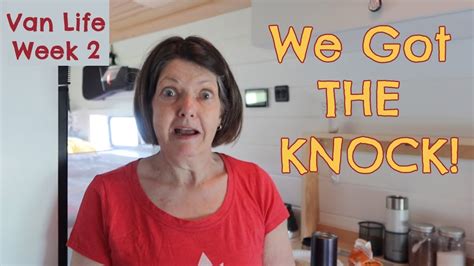 We Got The Knock In Our Second Week Of Van Life Youtube