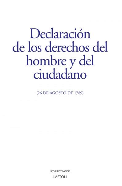 Declaración De Los Derechos Del Hombre Y Del Ciudadano 26 De Agosto De