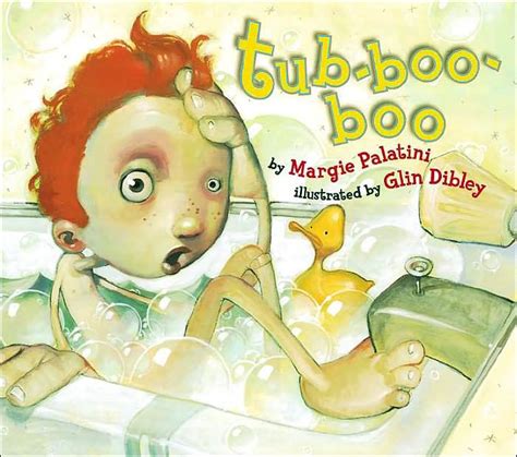 Tub Boo Boo By Margie Palatini Glin Dibley Hardcover Barnes And Noble