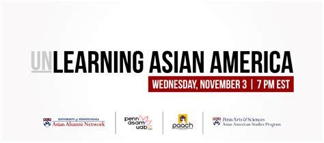 Unlearning Asian America A Homecoming Discussion Space For Penn Aapi