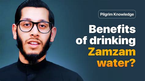 Benefits Of Drinking Zamzam Water Youtube