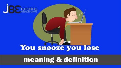 You Snooze You Lose Definition And Meaning פירוש ודוגמאות לביטויים באנגלית Youtube