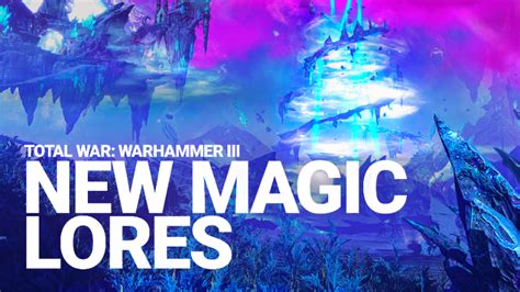 Total War Warhammer Iii New Magic Lores Steam News