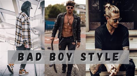 Bad Boy Style 2022 Bad Boy Outfit Ideas 2022 Bad Boy Style Fashion