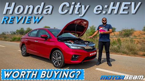 Honda City Ehev Review Better Than Buying An Ev Motorbeam Youtube