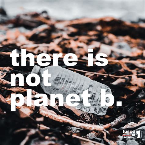 There Is Not Planet B Fuscofit