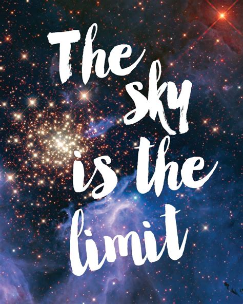 The Sky Is The Limit Print Galaxy Quotes Space Quotes Inspirational