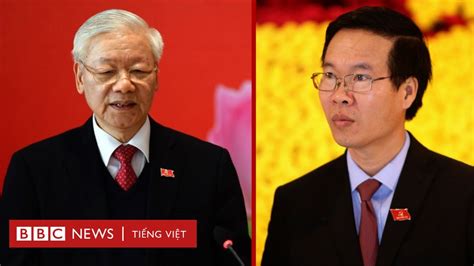 Việt Nam Tân Chủ Tịch Nước Võ Văn Thưởng Và Các Phương án Nhân Sự Cao Cấp Sắp Tới Bbc News