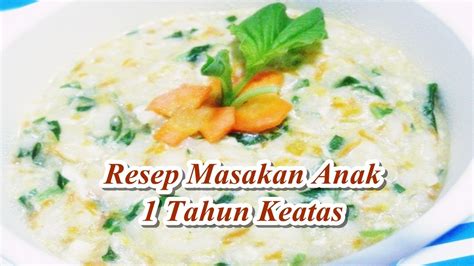 Resep Masakan Anak 1 Tahun Keatas Sehat - YouTube