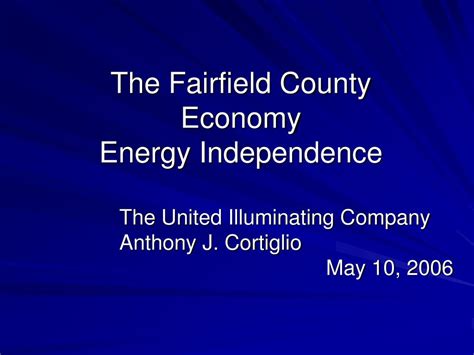 Ppt The Fairfield County Economy Energy Independence Powerpoint