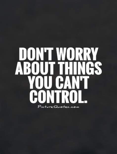 Dont Worry Quotes Dont Worry Sayings Dont Worry Picture Quotes