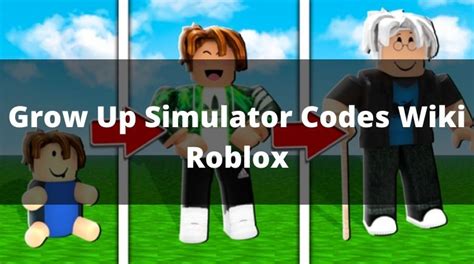 Roblox Grow Up Simulator Codes 2021 September Naguide