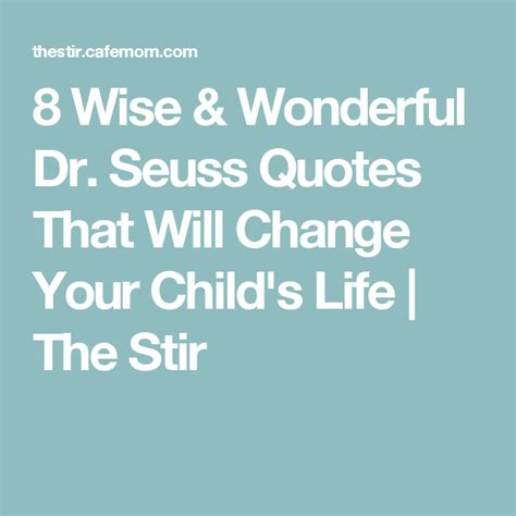 8 Wise And Wonderful Dr Seuss Quotes That Will Change Your Childs Life