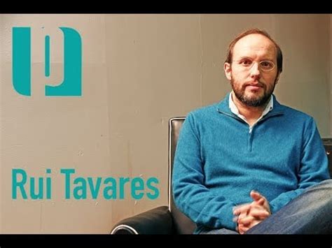 + add or change photo on imdbpro ». Rui Tavares: "Todos os dias acho que o que faço é ...