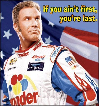 The best gifs are on giphy. If You Ain't First, You're Last! | Ricky bobby, Favorite ...