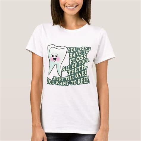 Orthodontic T Shirts And Shirt Designs Zazzleca