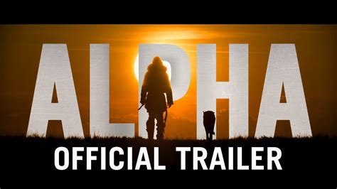 ALPHA Official Trailer In Cinemas August YouTube