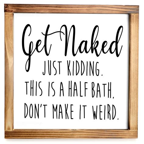 Get Naked Sign Bathroom Sign Bathroom Wall Decor Half Bath Sign Get My XXX Hot Girl