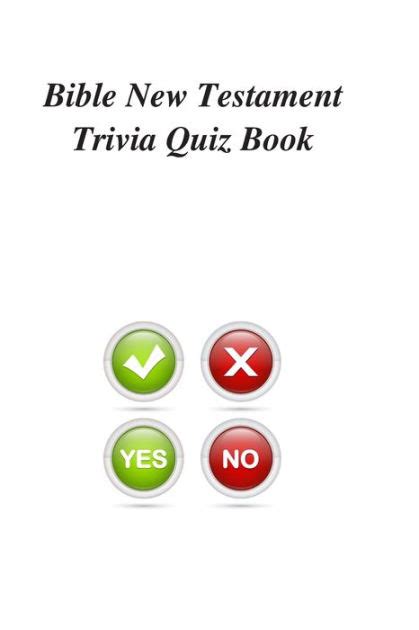 Bible New Testament Trivia Quiz Book By Trivia Quiz Book Paperback