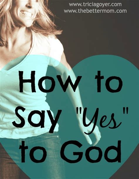 How To Say Yes To God — The Better Mom
