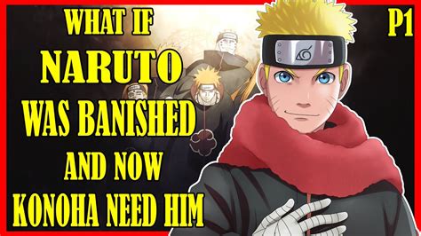 What If Naruto Was Banished And Now Konoha Need Him Part 1 Youtube