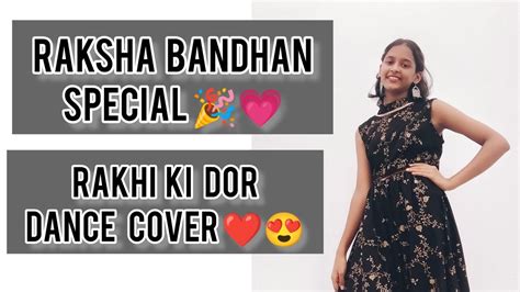 Raksha Bandhan Special 🎉💗 Rakhi Ki Dor Dance Cover By Paridhi 💜 Song Neha Kakkar ️ Youtube