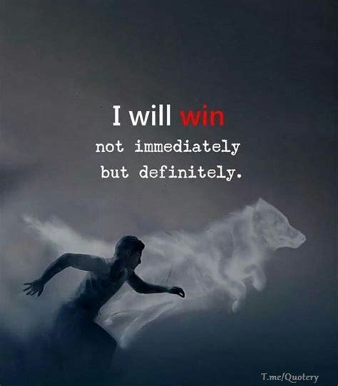 I Will Win Not Immediately But Definitely Motivationalquotes