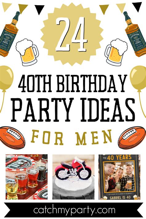 24 Awesome 40th Birthday Party Ideas For Men 2023 Catch My Party