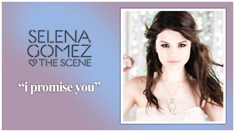 Selena Gomez And The Scene I Promise You Lyric Video Hd Youtube