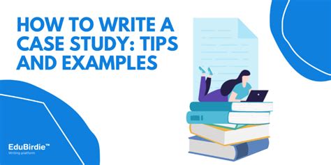 How To Write A Case Study Guide With Examples 2022