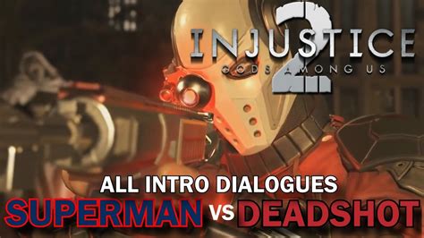 All Superman Vs Deadshot Intro Dialogues Injustice 2 Youtube