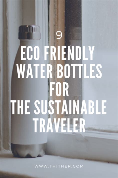 9 Eco Friendly Water Bottles For The Sustainable Traveler