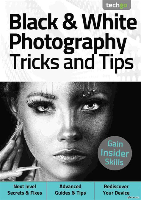 Black And White Photography Tricks And Tips 5th Edition 2021 Gfxtra