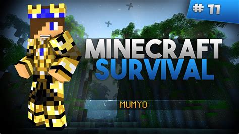 Minecraft Survival Ep11 Youtube