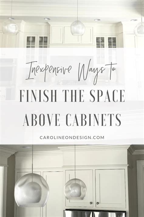 Removing upper cabinet to further open up den & kitchen. How to Fill Space between Cabinets and Ceiling | Caroline ...