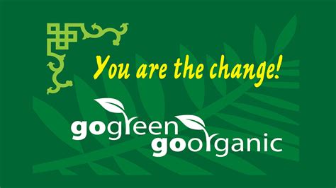 Go Green Go Organic