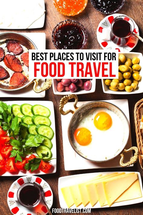 The Best Places To Visit For Food Travel